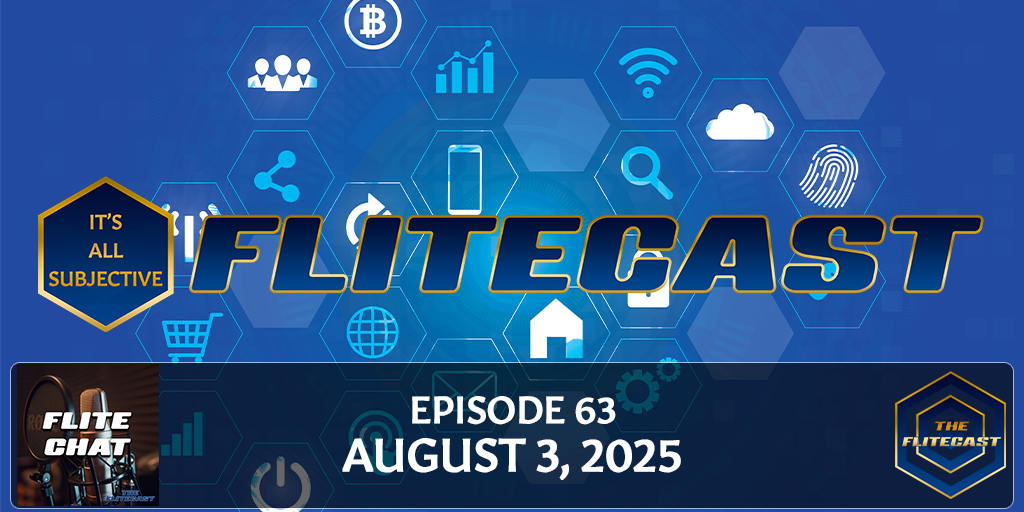 FLITE CHAT 0063: August 3, 2025