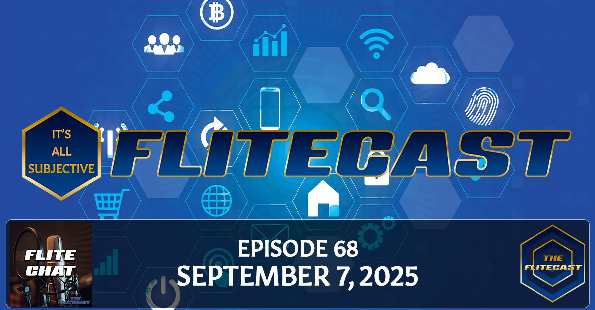 FLITE CHAT 0068: September 7, 2025