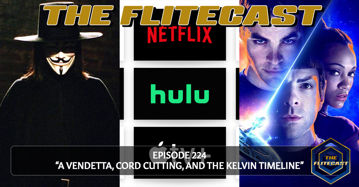 0224: A Vendetta, Cord Cutting, and The Kelvin Timeline