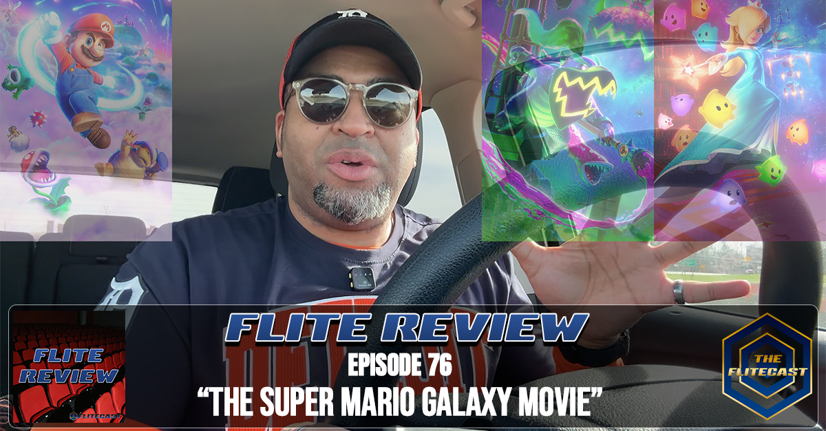 FLITE REVIEW(0076): "The Super Mario Galaxy Movie"