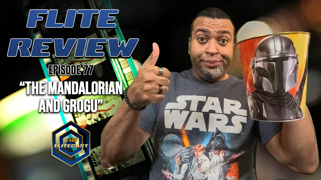FLITE REVIEW(0077): “The Mandalorian and Grogu”