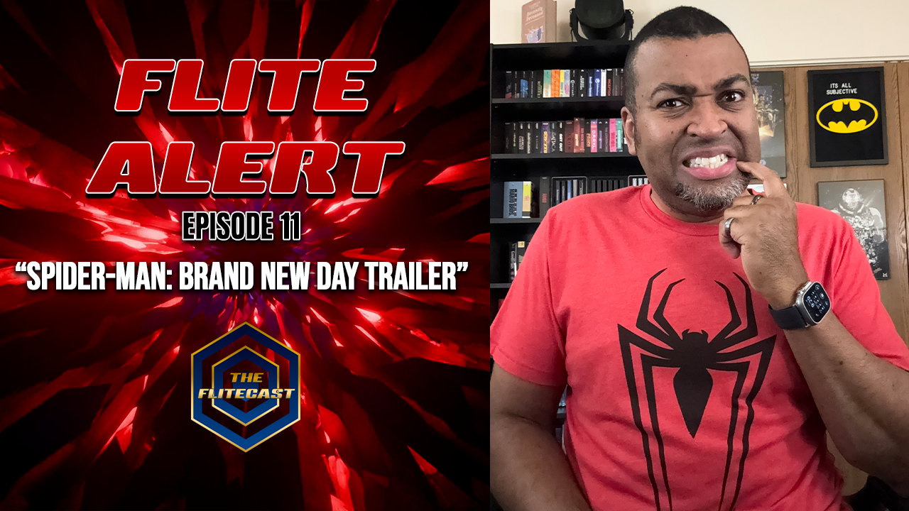 FLITE ALERT: “Spider-Man: Brand New Day Trailer”