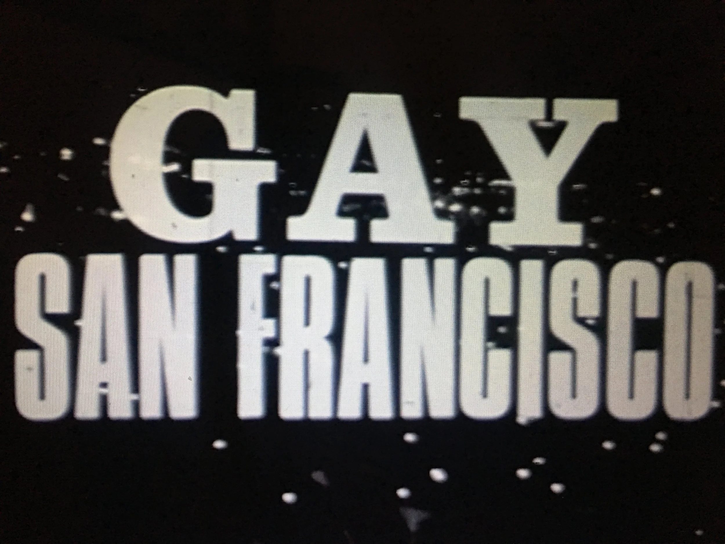 Gay San Francisco: Lost Film, 1965-1970