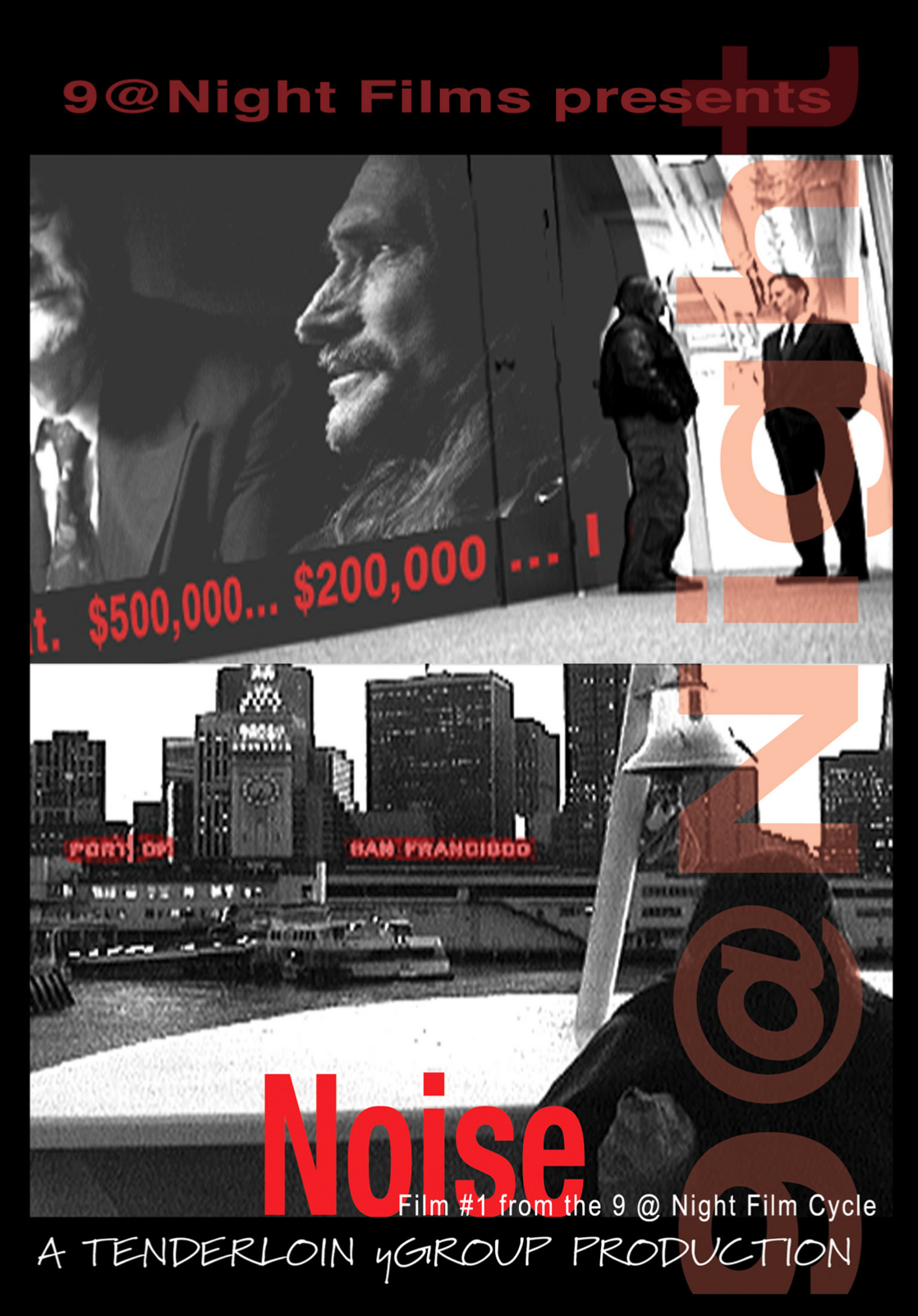 NOISE - Film 1 of Rob Nilsson's "9 @ Night"