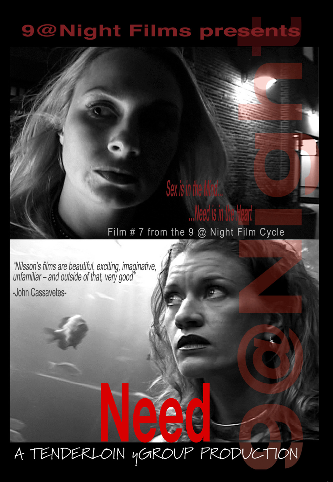 NEED - Film 7 of Rob Nilsson's "9 @ Night"