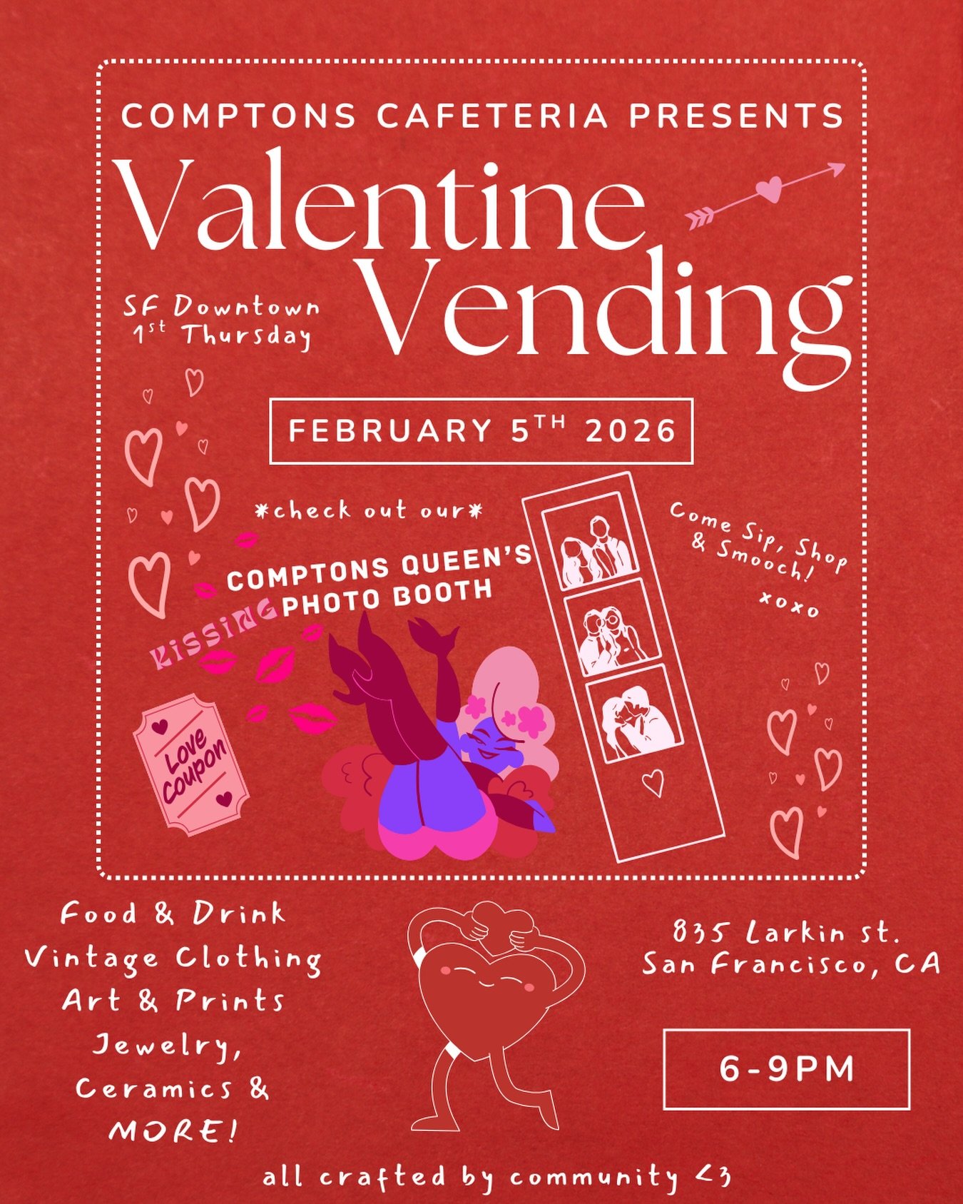 Get ready to feel the love at Compton&rsquo;s &hearts;️👠💋

💌 February 5th / 6-9pm we are holding our SECOND &lsquo;1st Thursdays&rsquo; Vending event &mdash; Valentine Vending &mdash; at our venue at 835 Larkin St.

🌹 Crafted by and for community
