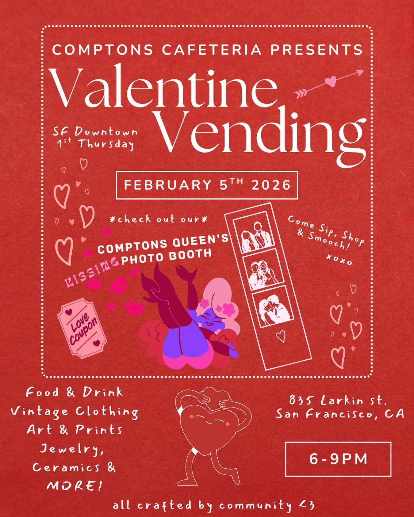 Get ready to feel the love at Compton&rsquo;s &hearts;️👠💋

💌 February 5th / 6-9pm we are holding our SECOND &lsquo;1st Thursdays&rsquo; Vending event &mdash; Valentine Vending &mdash;
at our venue at 835 Larkin St.

🌹 Crafted by and for community