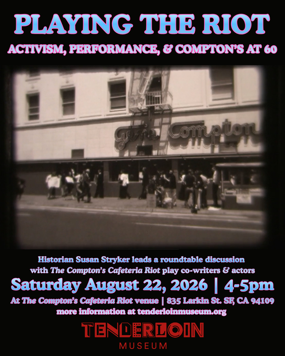Playing the Riot: Activism, Performance, and Compton’s at 60