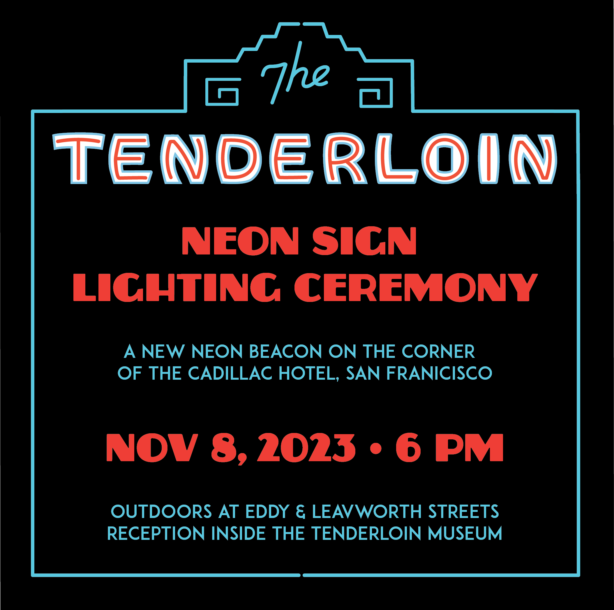 Tenderloin/Cadillac Neon Sign Lighting Ceremony — Tenderloin Museum