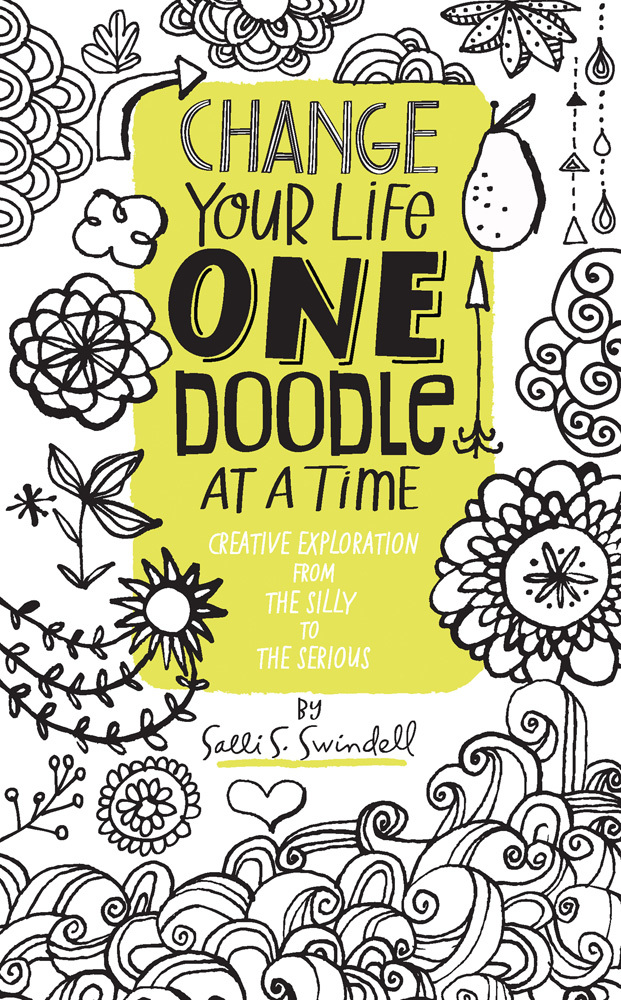 Change Your Life One Doodle at a Time by Salli S. Swindell, published by Quarry Books . ($17.99 value)