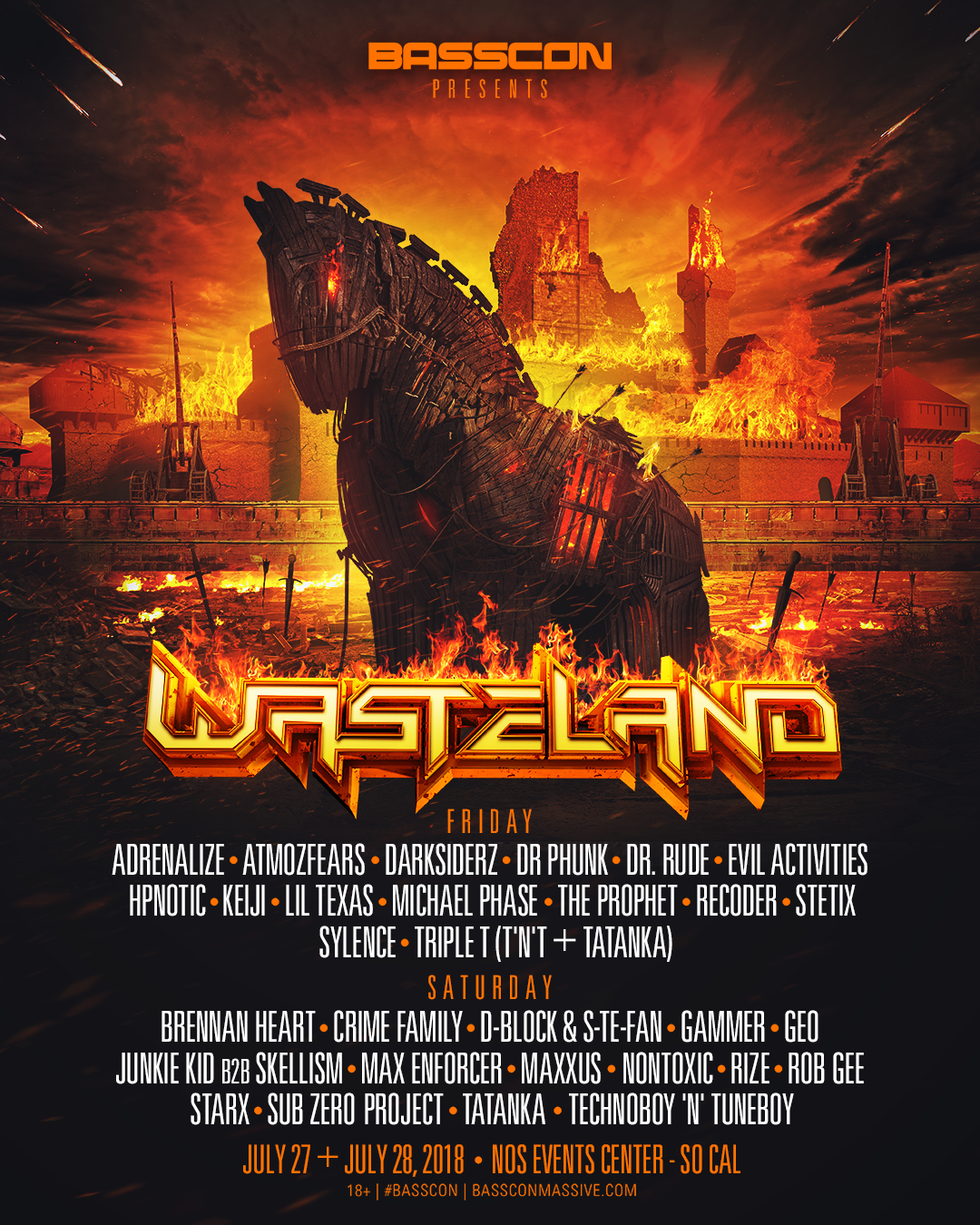 GET TICKETS HERE LOCATION: NOS Events Center 689 South E St. San Bernardino, CA 92408 US Get Directions TIME: 6:00 PM - 2:00 AM Friday, July 27, 2018 AGE: 18+