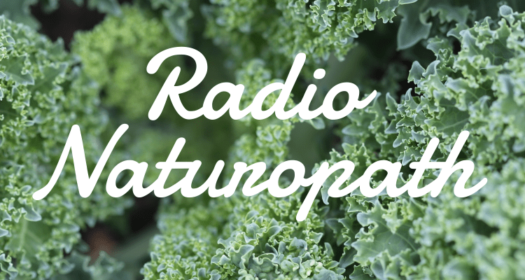 Radio Naturopath Interview w/ Fran Storch ND (APRIL 18th, 2019)