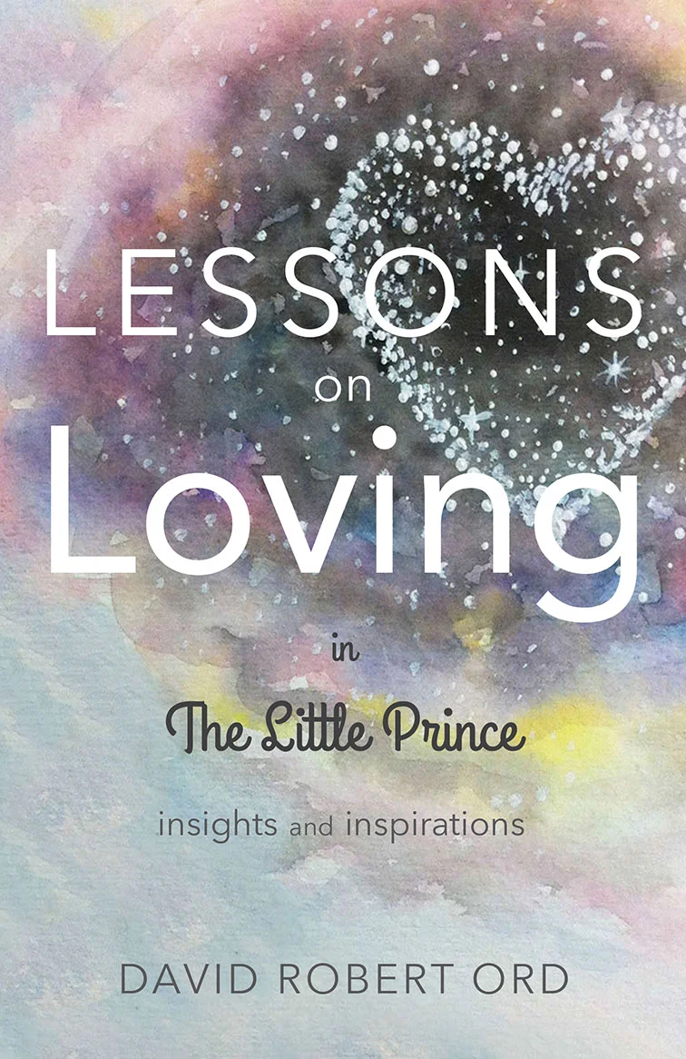 Lessons on Loving in The Little Prince  David Robert Ord
