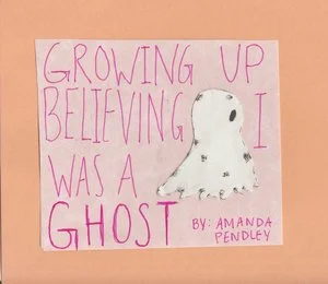 Growing Up Believing I was A Ghost 