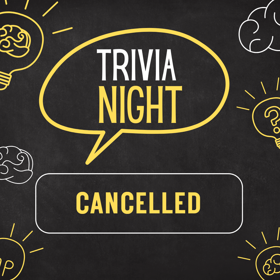 TRIVIA CANCELLED