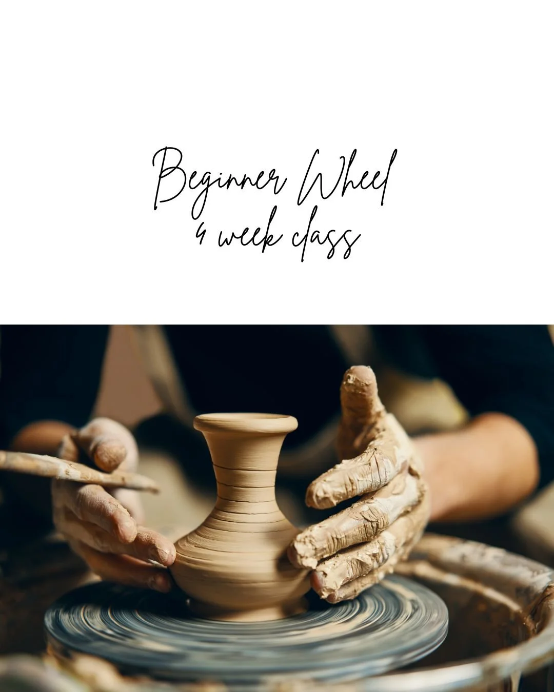 Beginning Ceramic Wheel - 4 week Class