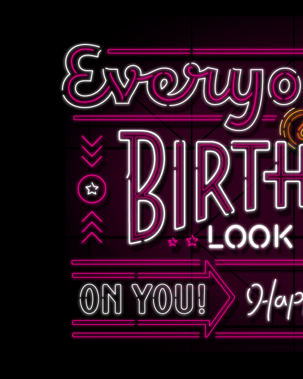DanielleDavisLettering_AmericanGreetings_BirthdayNeonLooksGood.png