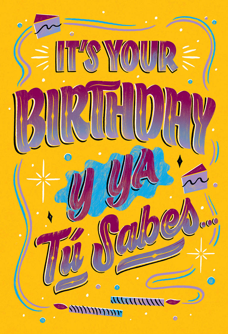 DanielleDavisLettering_AmericanGreetings_Birthday_YaTuSabes.png