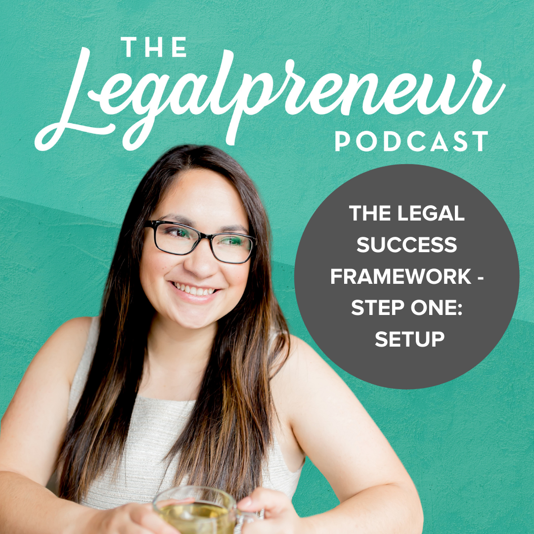 The Legal Success Framework - Step One: Setup