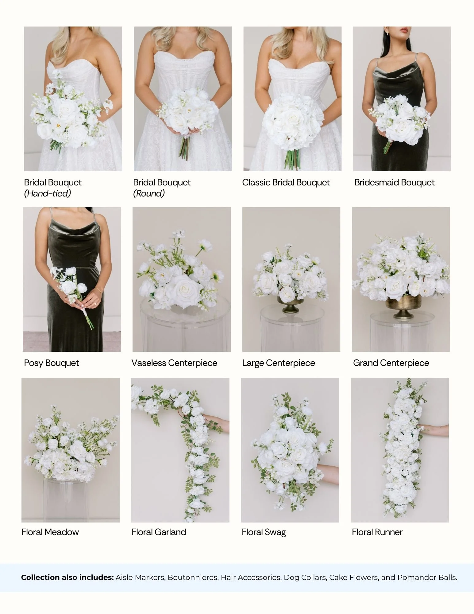  Bridal Bouquet (Hand-tied) $75.00   Bridal Bouquet (Round) $75.00   Classic Bridal Bouquet $75.00   Bridesmaid Bouquet  $40.00   Posy  $18.00   Boutonniere $8.00   Corsage  $14.00   Aisle Marker  $18.00 V  Vaseless Centerpiece  $34.00   Large Center