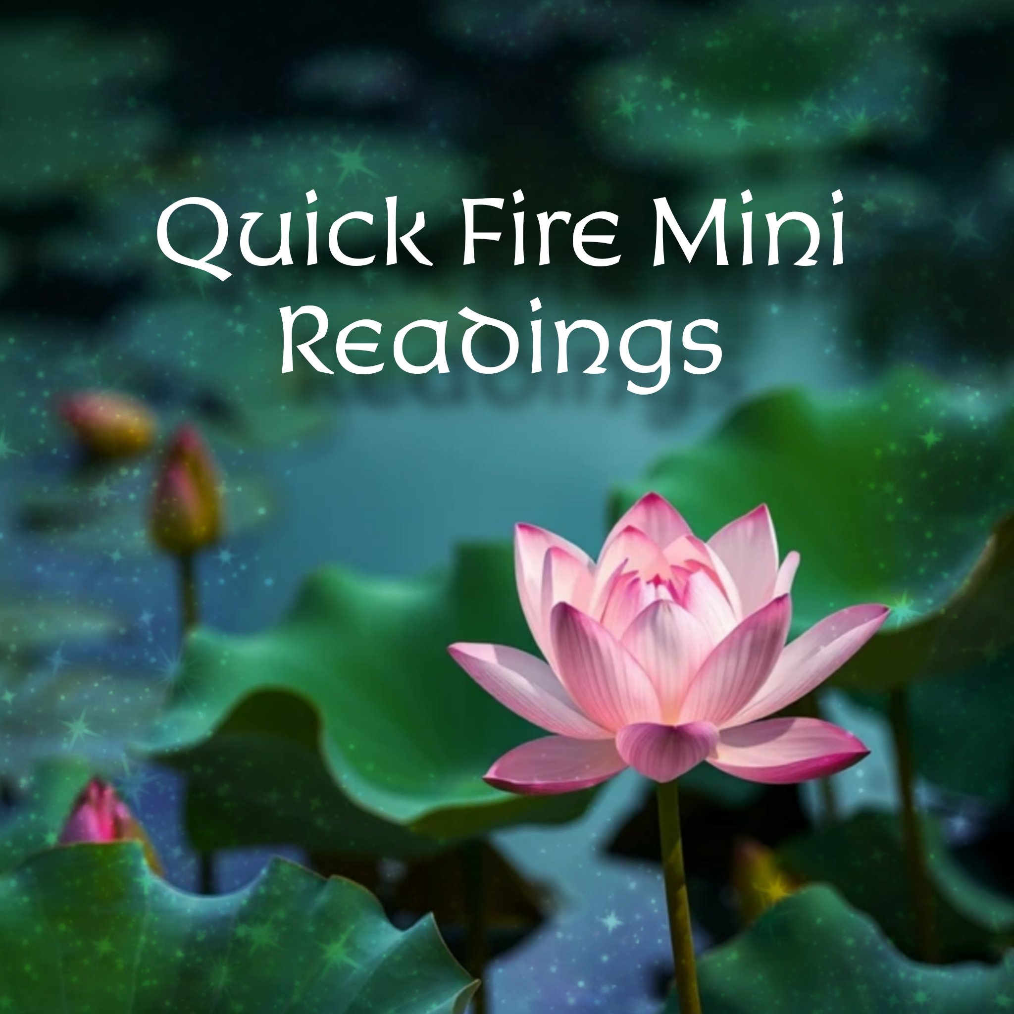 Quick Fire Mini Readings (15 Minutes)