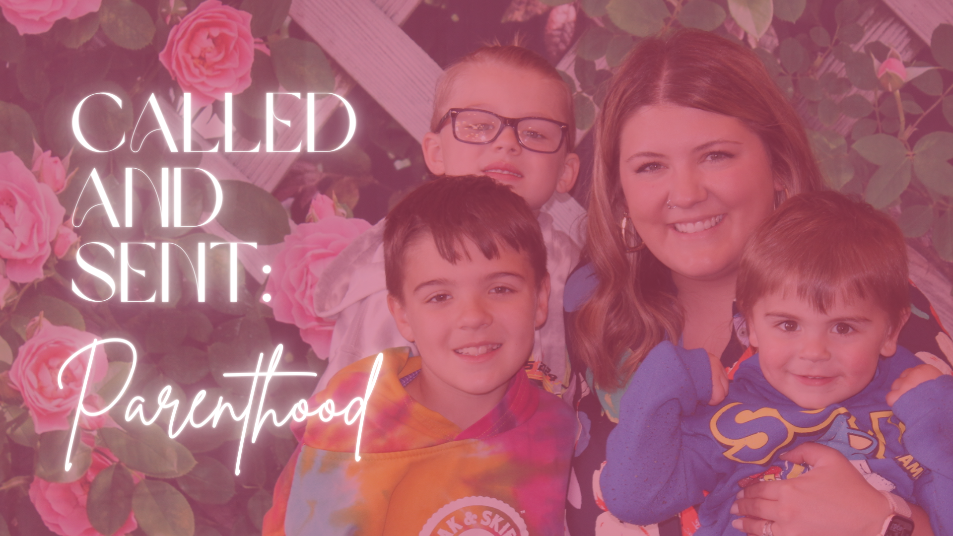 Called and Sent: Parenthood