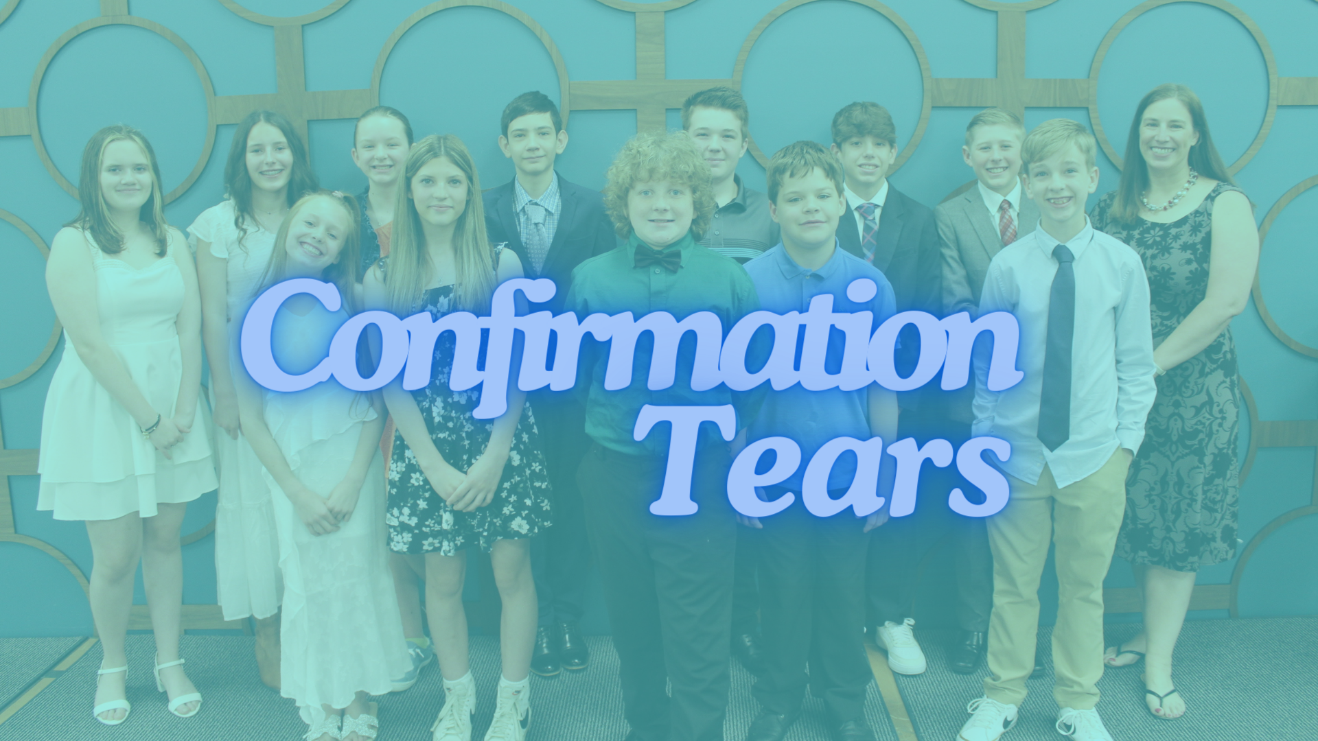 Confirmation Tears
