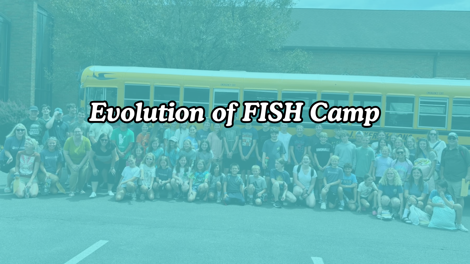 Evolution of FISH Camp