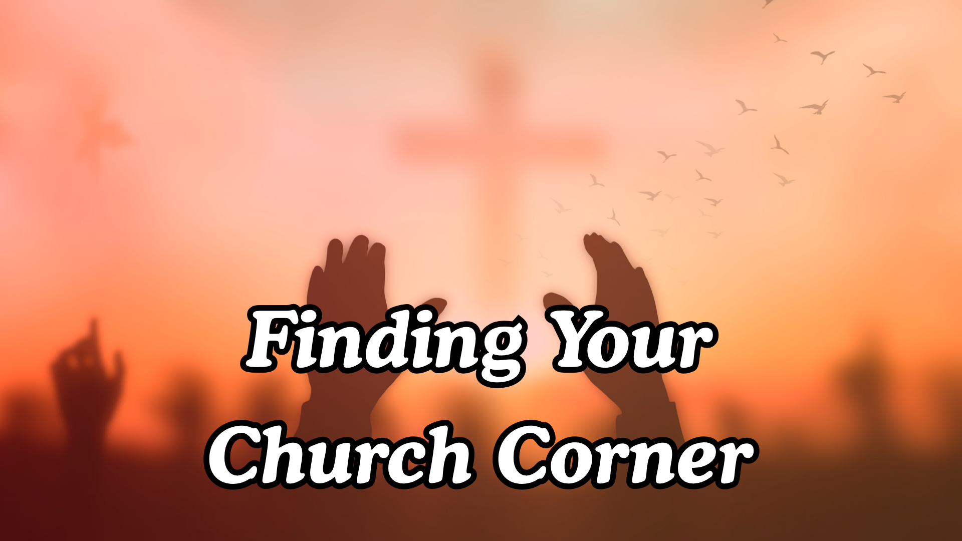 Finding Your Church Corner