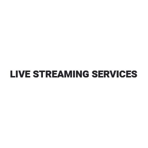 Live Streaming Services
