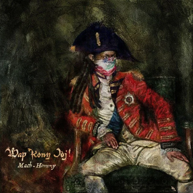 Mach-Hommy-Wap-Konn-Joj-1561389000-640x640.jpeg