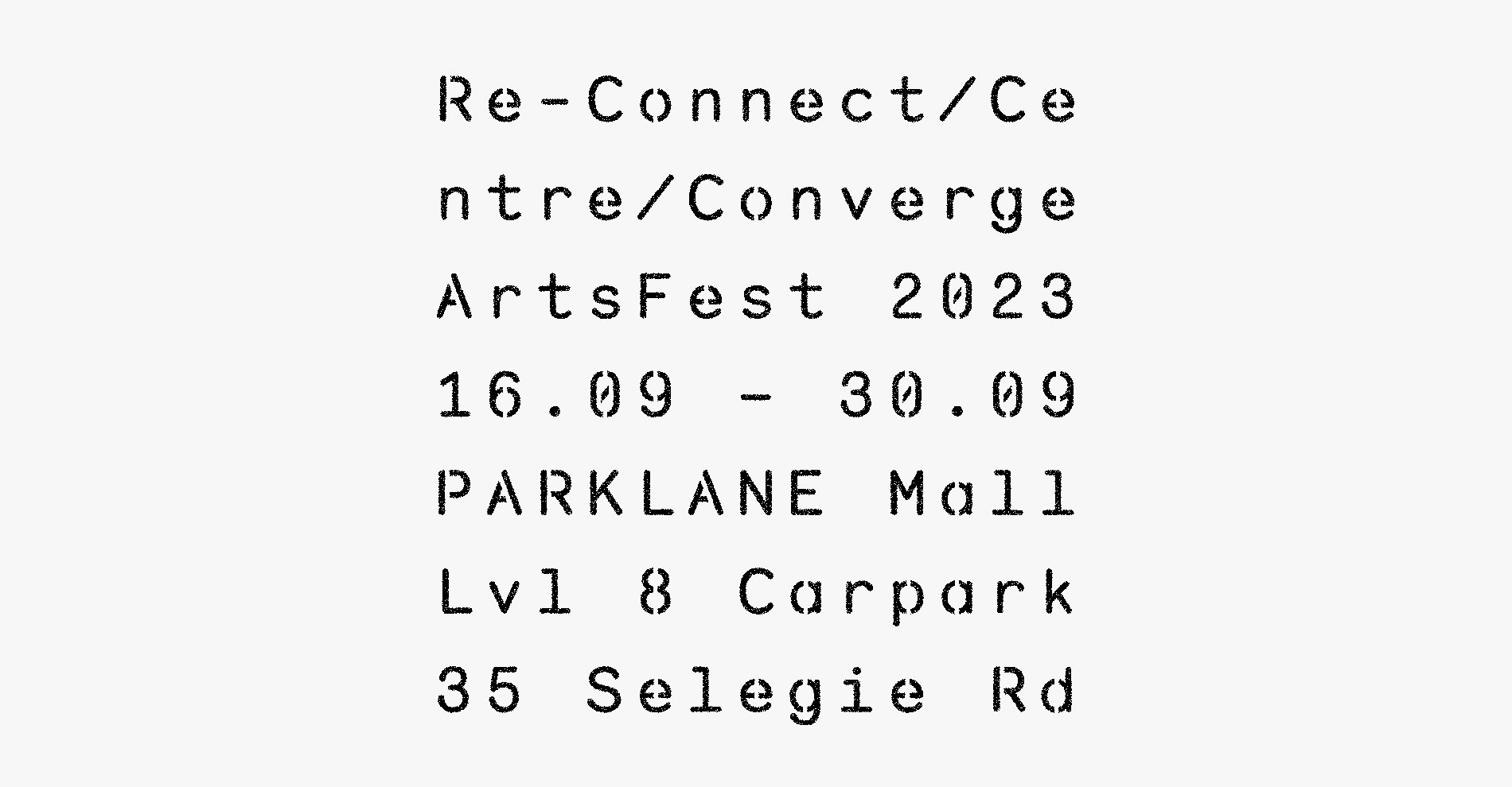Re-Connect/Centre/Converge: The Arts Festival