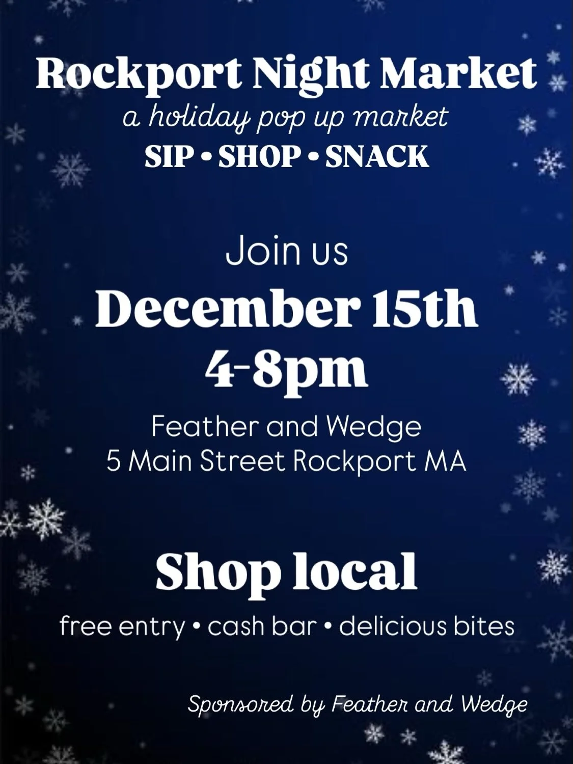 Join us TOMORROW for our first annual Rockport Night Market!

A night dedicated to shopping from local artists and makers at our restaurant! 🛍️

Free entry &bull; cash bar &bull; complimentary bites

December 15th 4-8pm 
@featherandwedge 5 Main St R