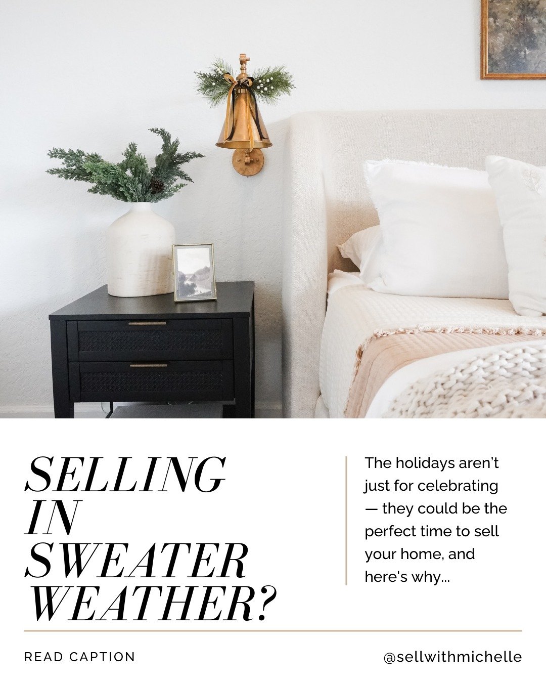 🎄☃️🏡 The stockings are hung by the chimney with care...

And the for sale sign is in the yard with offers to spare 😉

Possibly! Listing your home during the holiday season can come with some benefits!

First, there&rsquo;s typically less competiti