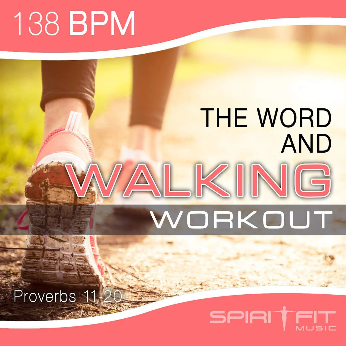 The Word and Walking Workout (138 BPM)