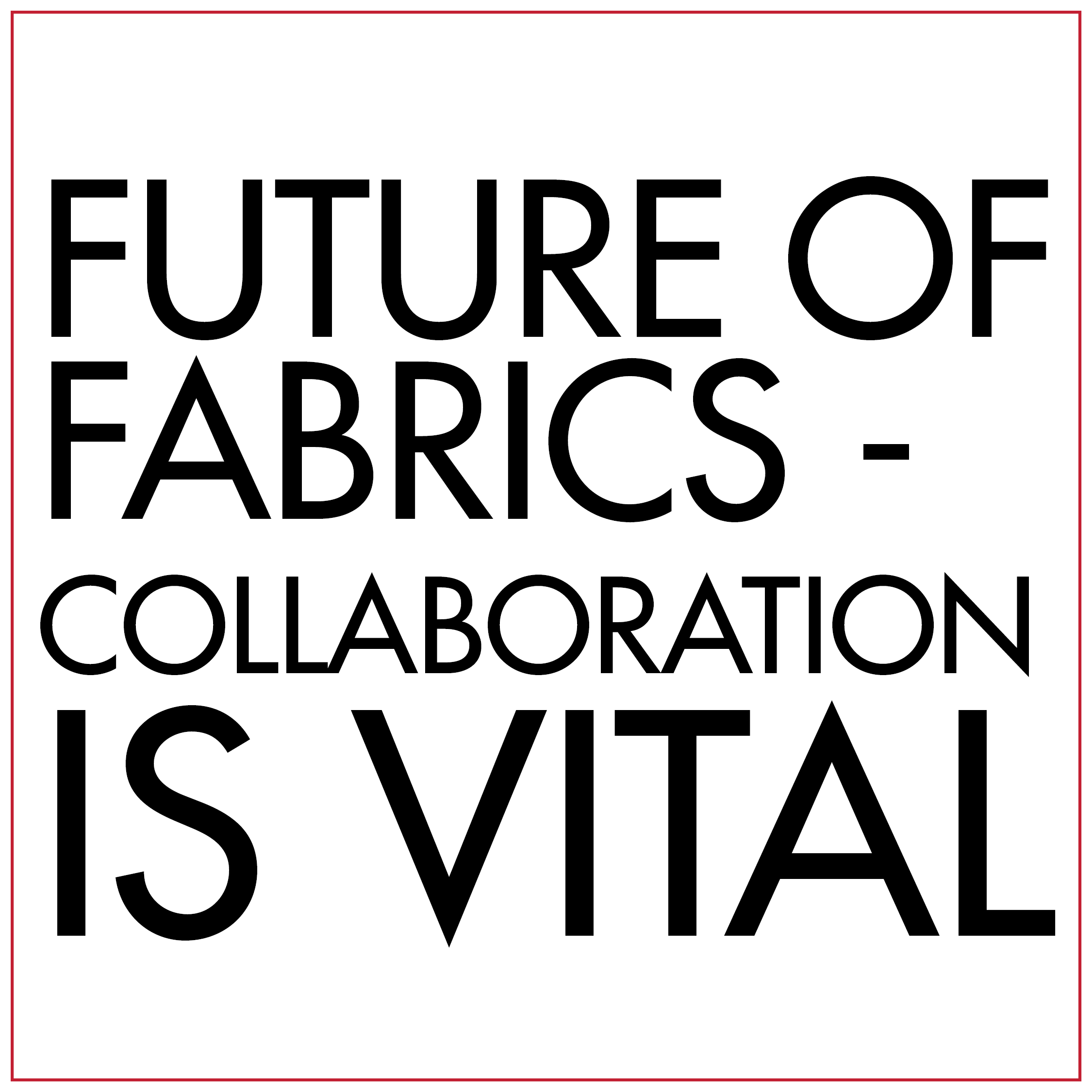 Future of Fabrics - Collaboration is Vital