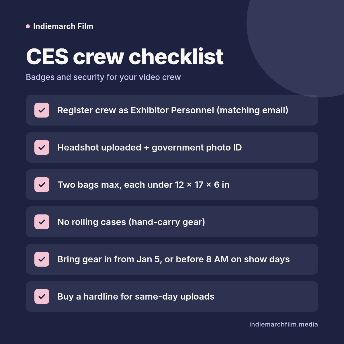 Checklist for a CES video crew: exhibitor badges, photo ID, two-bag limit, no rolling cases, gear timing, hardline