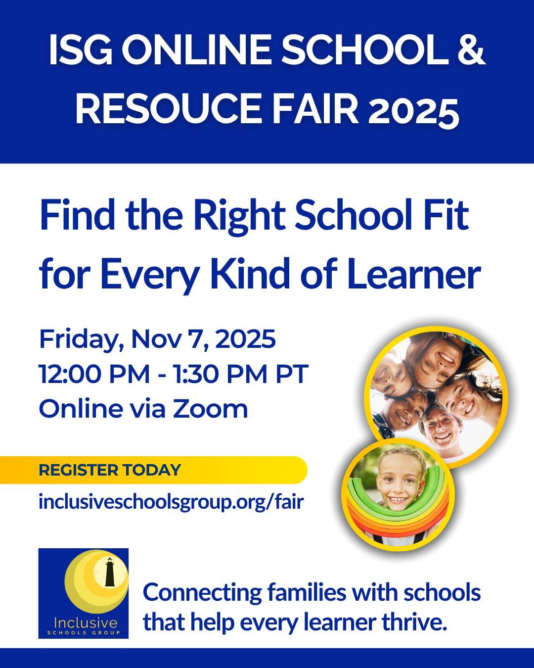 Join us online for the ISG Online School Fair &mdash; a free event connecting families with Bay Area TK&ndash;12 schools and services that support diverse learners. Meet admissions teams, ask questions, and explore inclusive programs designed to help