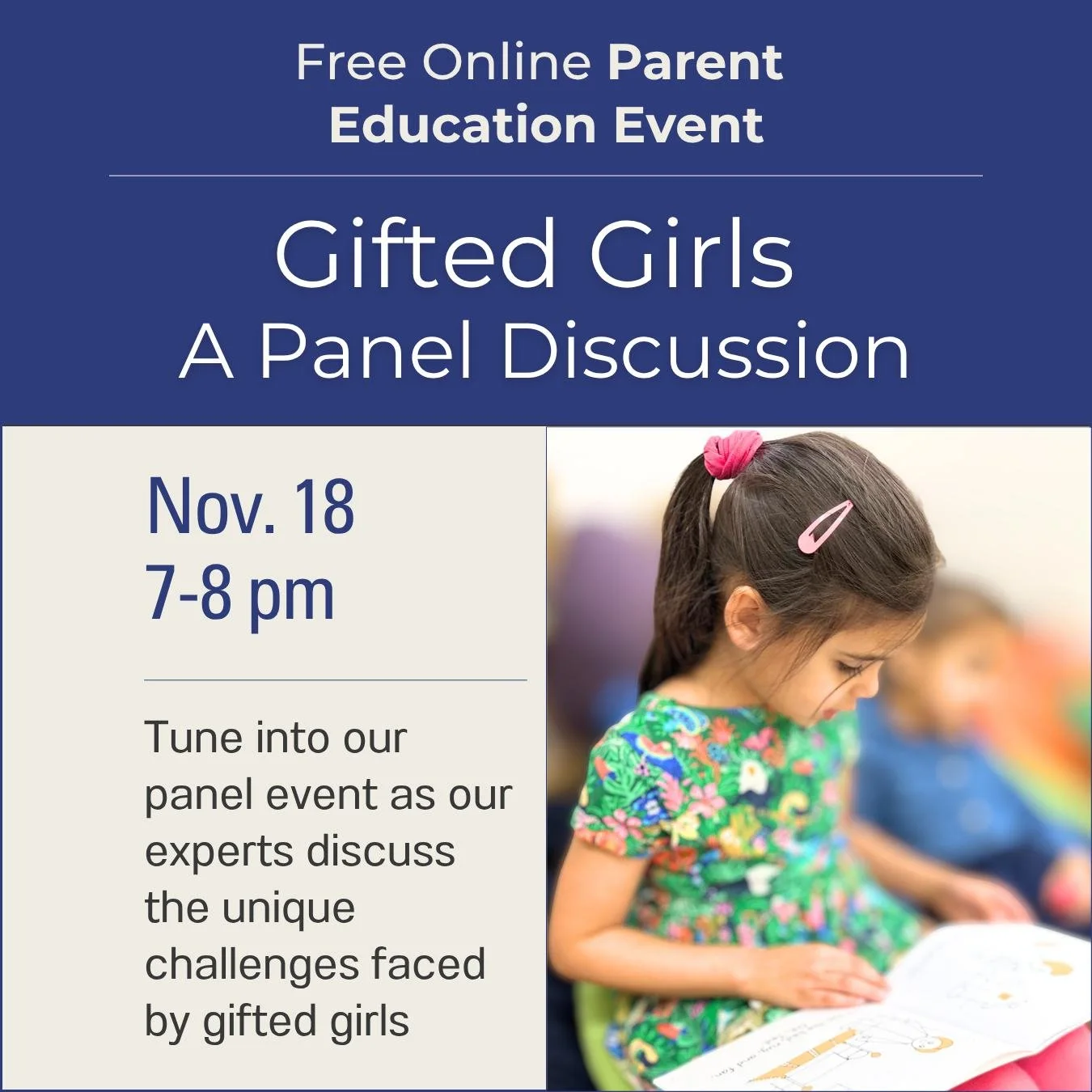 Gifted girls are often under-served and overlooked in educational settings. Experts explore the unique challenges gifted girls face in school and how best to overcome them. 

Join our virtual panel event to learn how to help exceptional girls discove