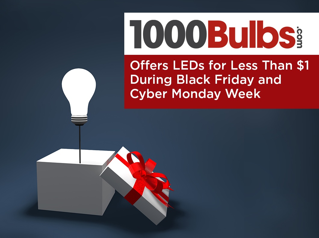 1000Bulbs.com Offers LEDs for Less Than $1 During Black Friday and Cyber Monday Week