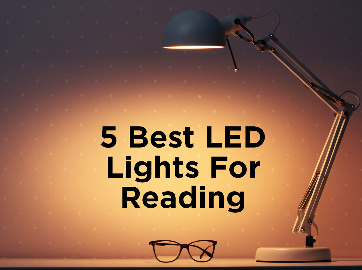 5 Best Led Lights For Reading, What Lamp Is Best For Reading