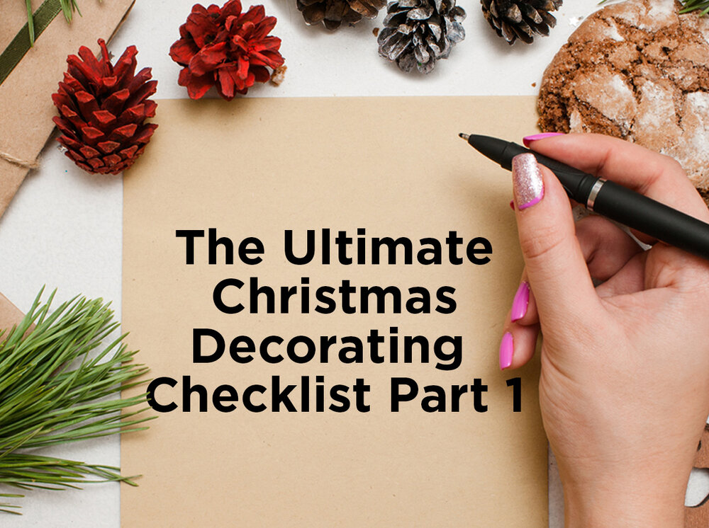 The Ultimate Christmas Decorating Checklist Part 1 – Indoor ...