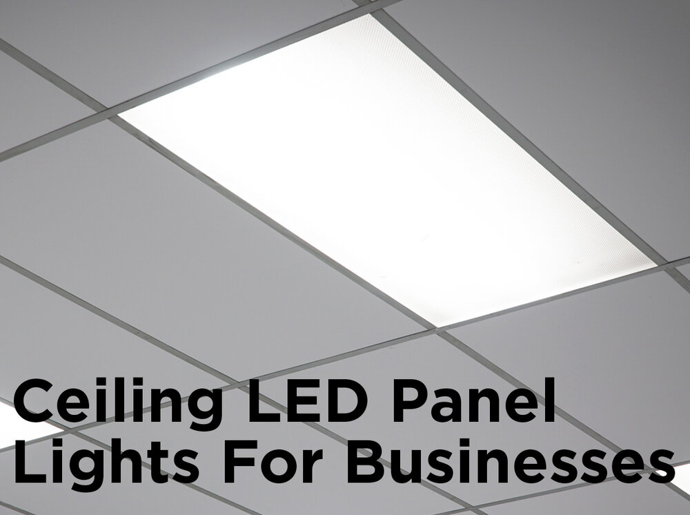 igennem gidsel pause Ceiling LED Panel Lights for Businesses — 1000Bulbs.com Blog