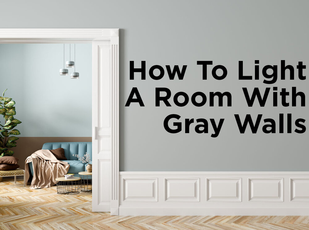 How To Light A Room With Gray Walls, Warm Light Blue Paint Color