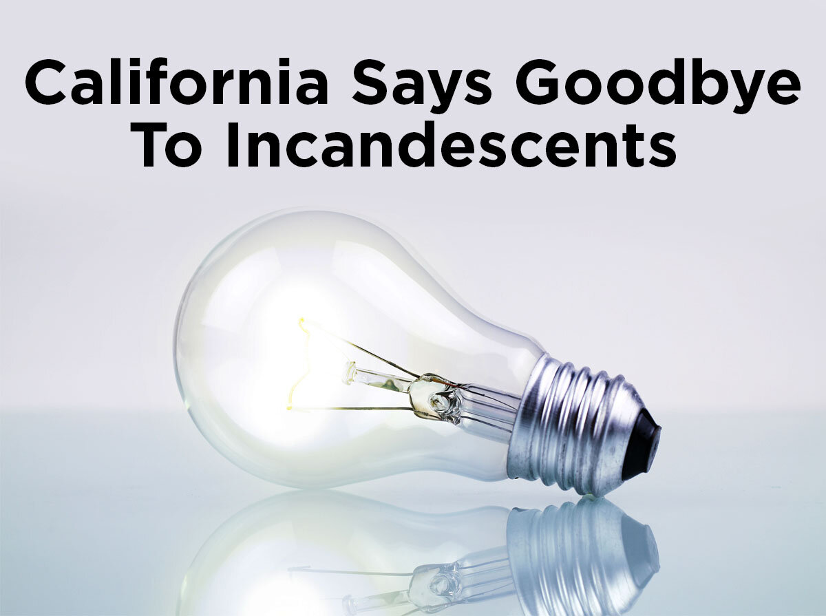 Botanist Over instelling Perforatie California Says Goodbye to Incandescents — 1000Bulbs.com Blog