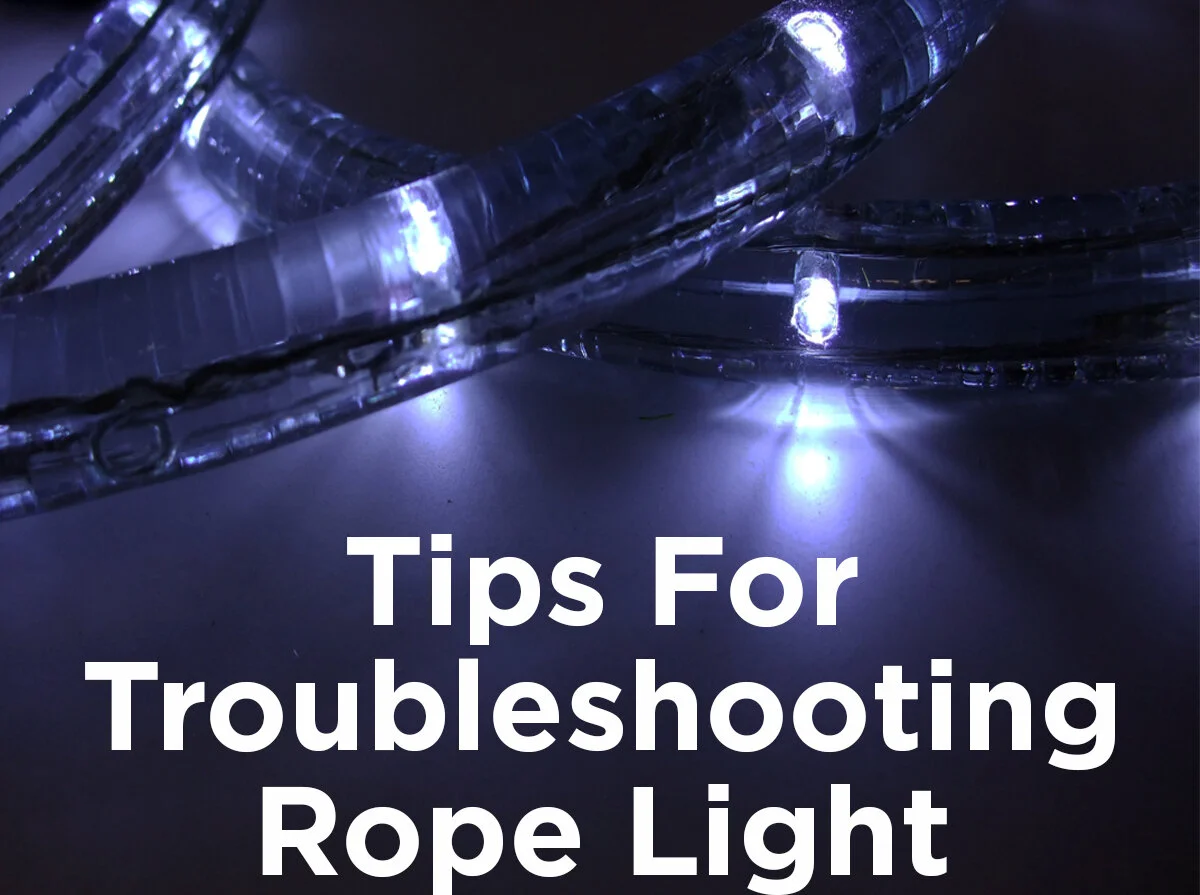 Tips for Troubleshooting Rope Light