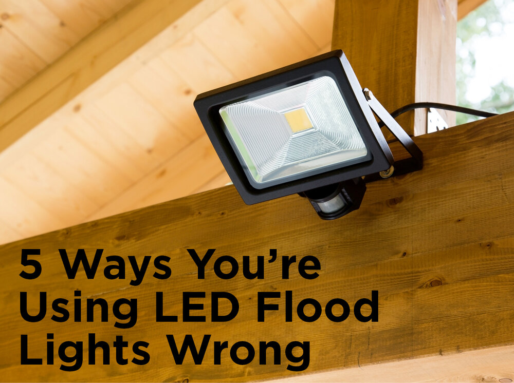 Using Led Flood Lights Wrong, Photocell Outdoor Lighting Troubleshooting
