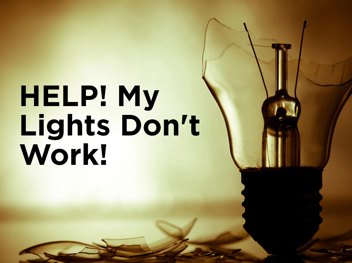 HELP! My Lights Don't Work
