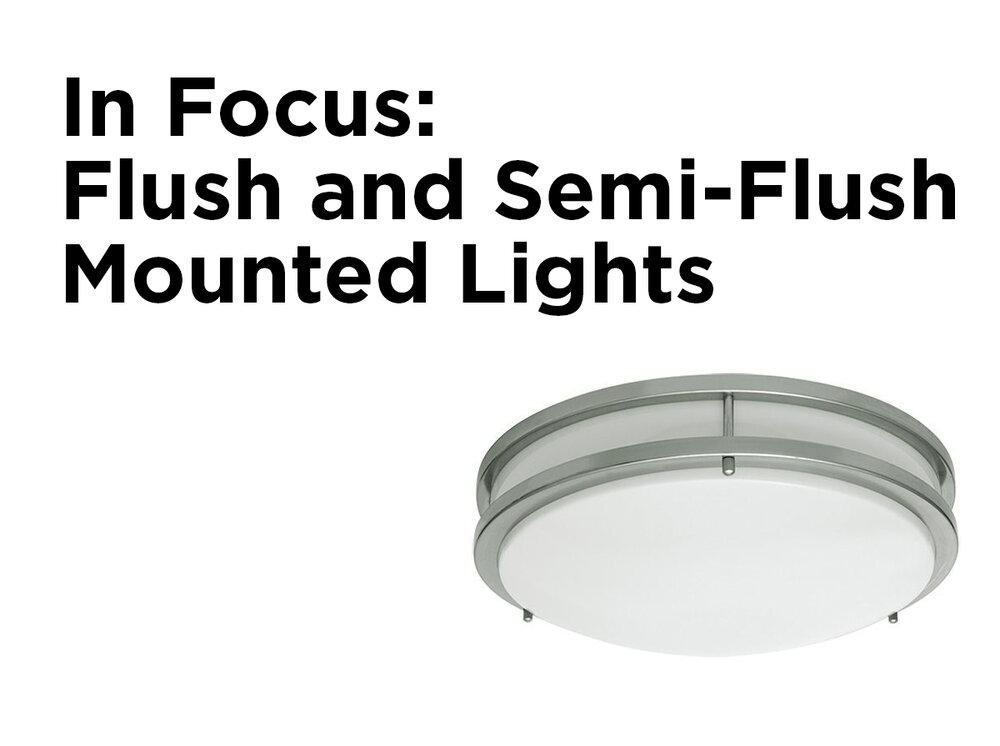In Focus Flush And Semi Mounted Lights 1000bulbs Com Blog - What Does Semi Flush Ceiling Light Mean