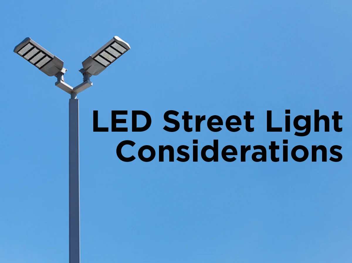 LED Street Light Considerations